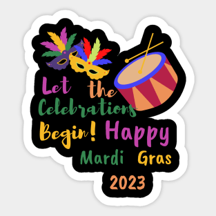 Let the Celebrations Begin! Happy Mardi Gras 2023 Sticker